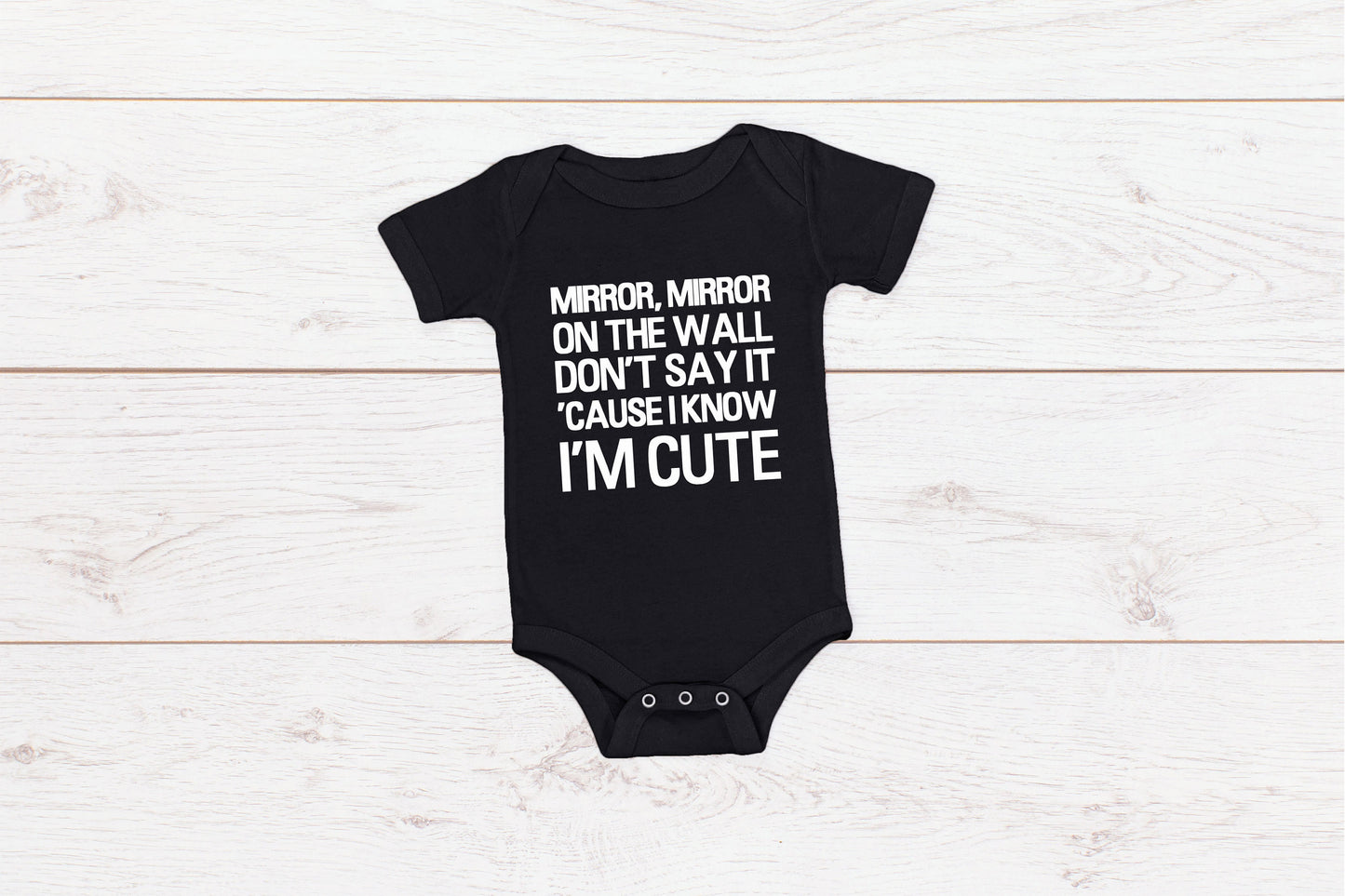 Mirror, Mirror On The Wall Don't Say It 'Cause I Know I'm Cute Adult/ Kid's/ Baby T-Shirt/ Romper