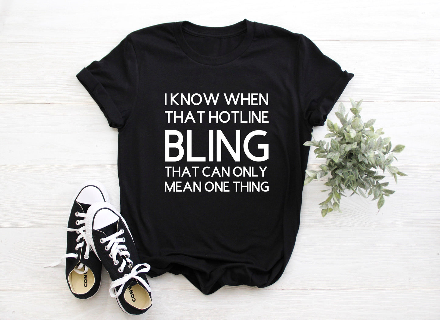 I Know When That Hotline Bling That Can Only Mean One Thing Adult/ Kid's / Baby T-Shirt/ Romper