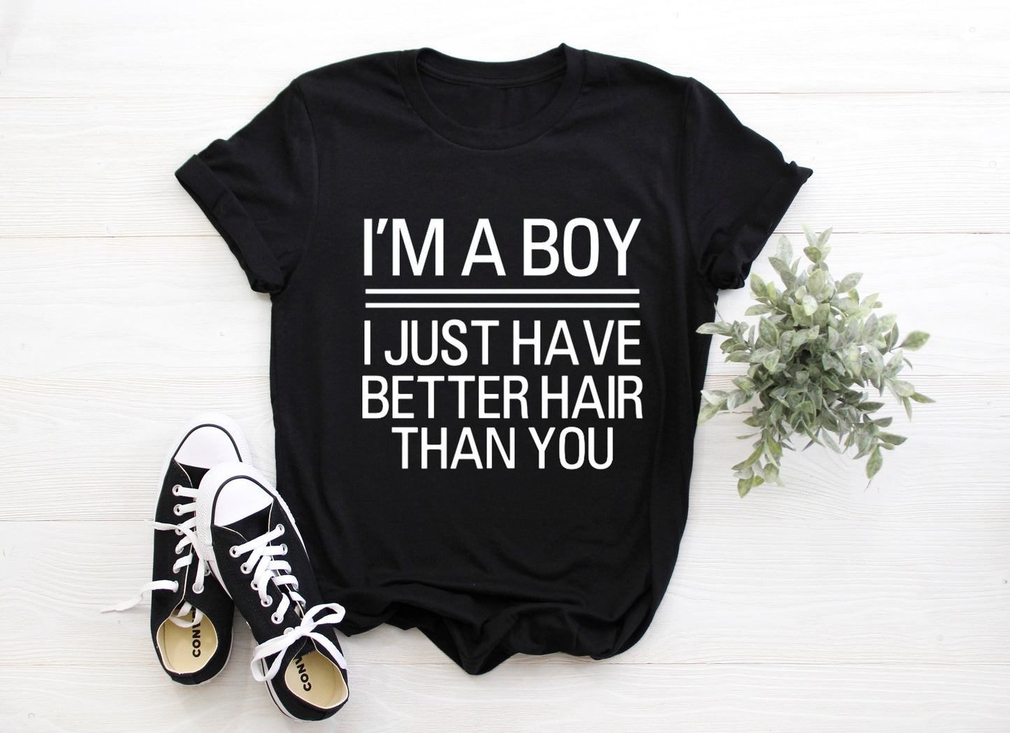 I'm A Boy I Just Have Better Hair Than You Toddler/ Baby T-Shirt/ Romper