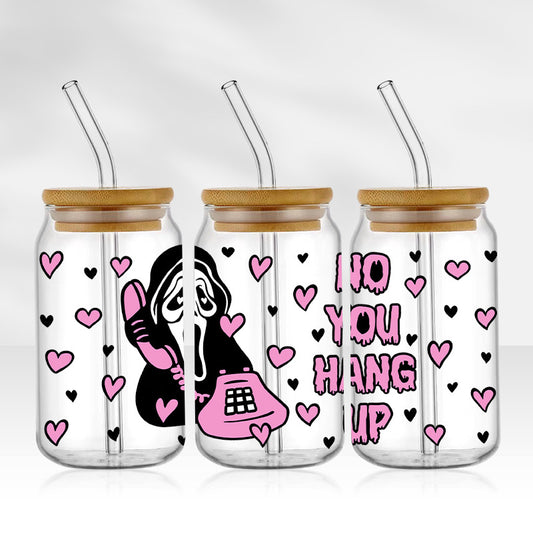 Scream No You Hang Up | 16oz Glass Tumbler with Bamboo lid and Straw
