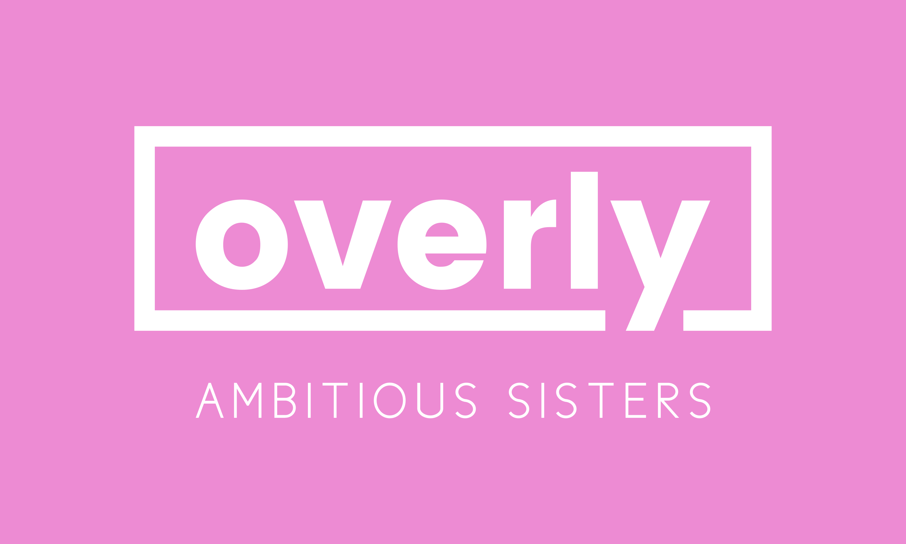 Overly Ambitious Sisters
