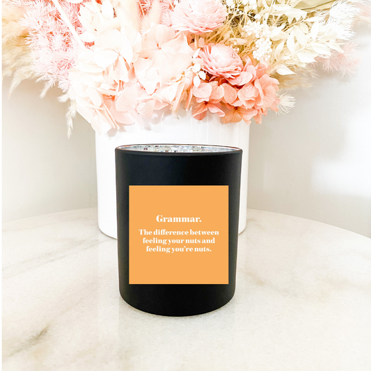 Hand poured 100% Natural Soy English Teacher Candle | Grammar. The difference between feeling your nuts and feeling you're nuts. | Medium Candle