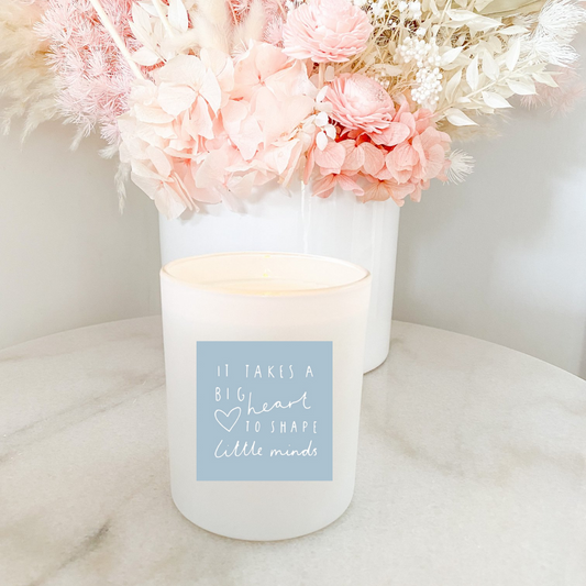 Hand poured 100% Natural Soy Christmas Teacher Candle | It Takes a Big Heart to Shape Little Minds | Medium Candle
