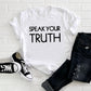 Speak Your Truth Adult/ Kid's/ Baby T-Shirt/ Romper
