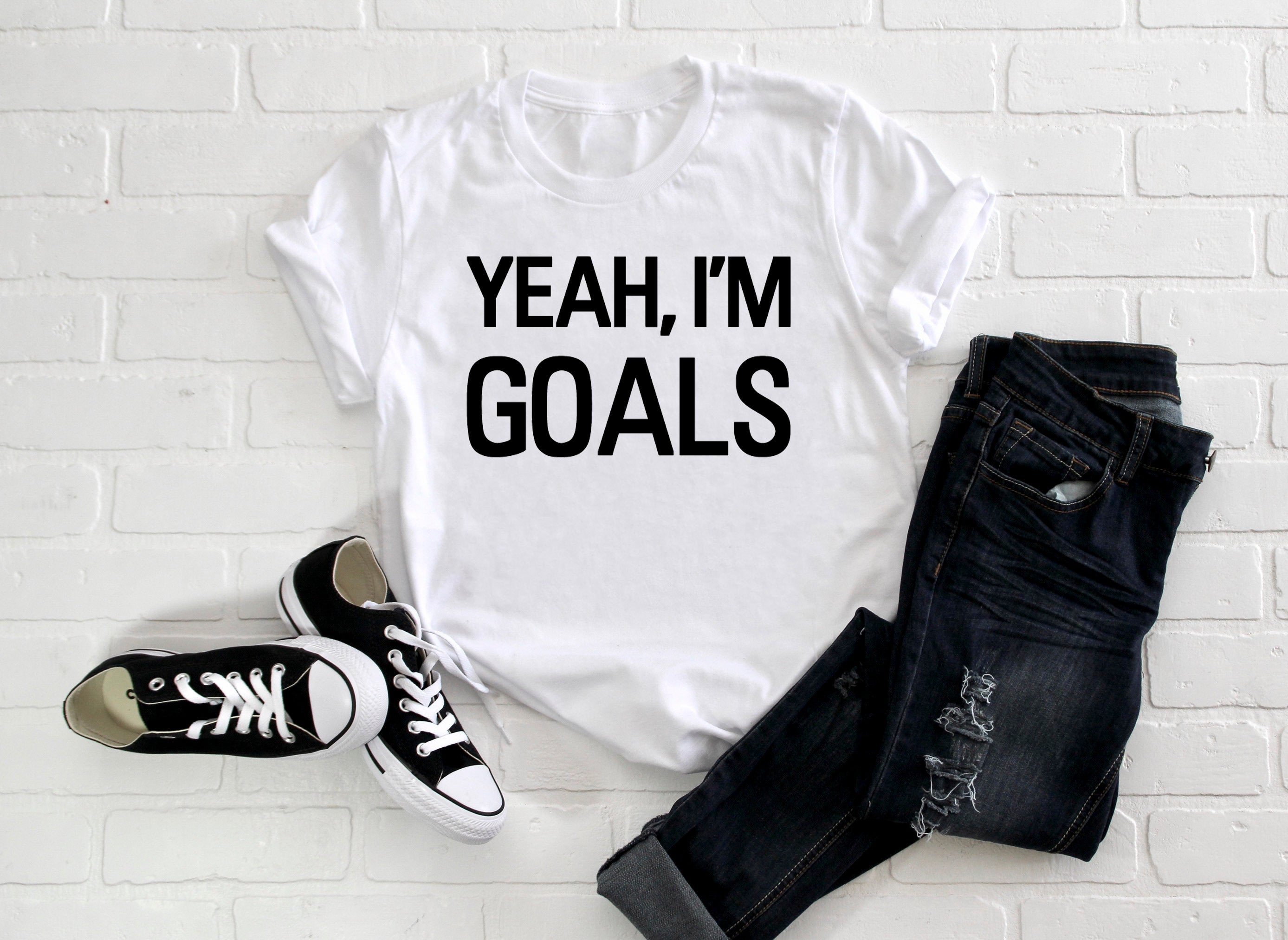 Yeah, I'm Goals Adult/ Kid's/ Baby T-Shirt/ Romper "