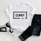 Clingy AF Adult/ Kid's/ Baby T-Shirt/ Romper