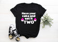 Kid's "Have Your Cake and Eat It Two" 2nd Birthday T-Shirt