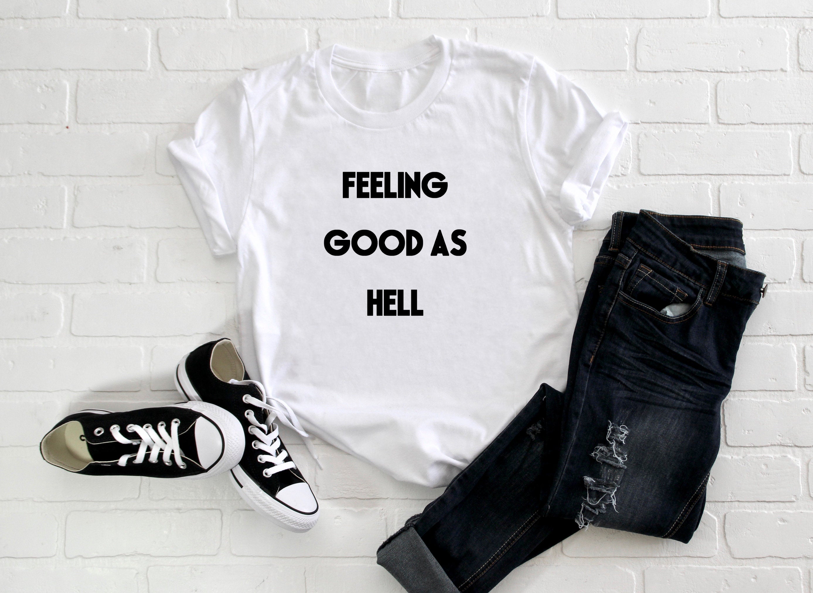Feeling Good As Hell Adult/ Kid's/ Baby T-Shirt/ Romper