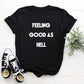 Feeling Good As Hell Adult/ Kid's/ Baby T-Shirt/ Romper