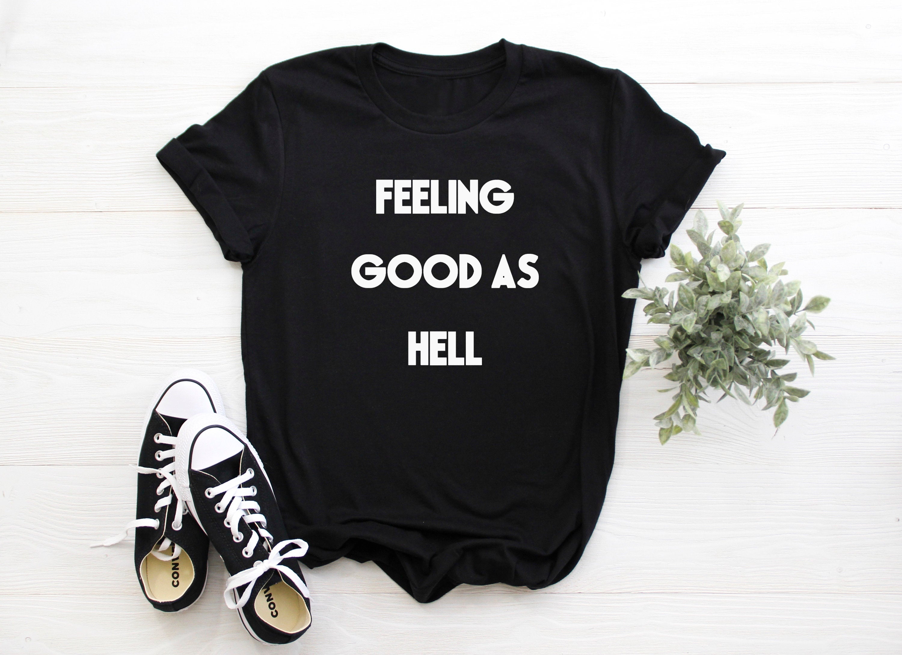 Feeling Good As Hell Adult/ Kid's/ Baby T-Shirt/ Romper