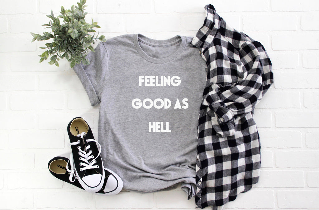 Feeling Good As Hell Adult/ Kid's/ Baby T-Shirt/ Romper