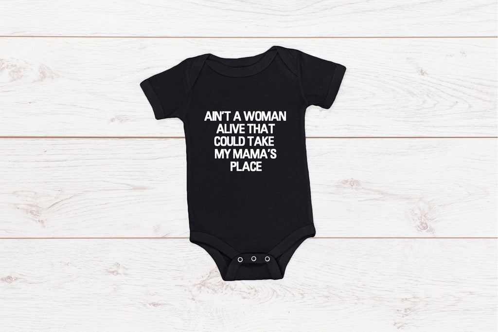 Kid's/ Baby "Ain't A Woman Alive That Could Take My Mama's Place" T-Shirt/ Romper