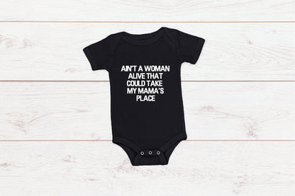 Kid's/ Baby "Ain't A Woman Alive That Could Take My Mama's Place" T-Shirt/ Romper