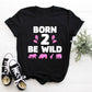 Kid's "Born 2 Be Wild" 2nd Birthday T-Shirt