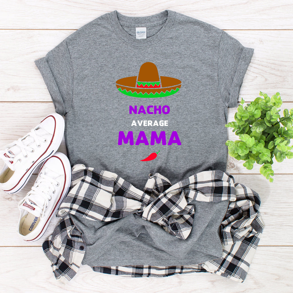Nacho Average Mama/ Dad Mexican Fiesta Adult T-Shirt