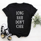 Long Hair Don't Care Adult/ Toddler/ Baby T-Shirt/ Romper