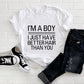 I'm A Boy I Just Have Better Hair Than You Toddler/ Baby T-Shirt/ Romper