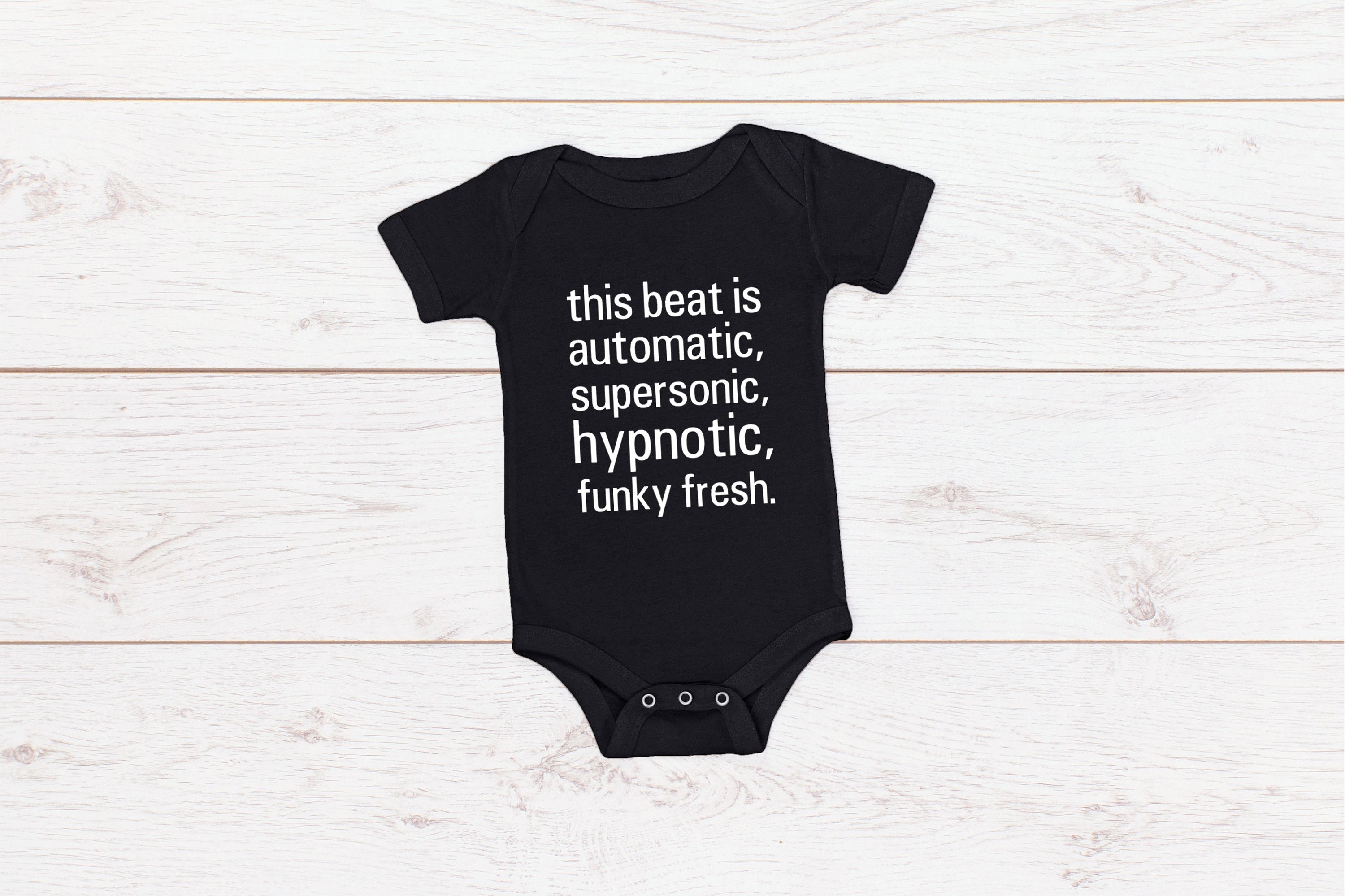 This Beat is Automatic, Supersonic, Hypnotic, Funky Fresh Adult/ Toddler/ Baby T-Shirt/ Romper