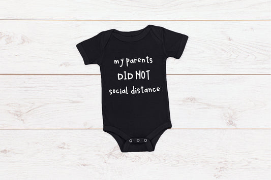 Baby Romper "My Parents Did Not Social Distance"