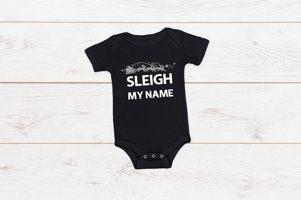 Sleigh My Name Christmas T-shirt Baby/ Kids/ Adults Romper/ T-shirt